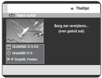 Titelijst Vaste schijf Bezig met verwijderen... (even geduld aub) 18/AN/2005 12:15 AV3 18/AN/2005 12:15 SP Compatib. V-modus