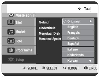 Vaste schijf Titel Muziek Foto Programma Setup Geluid Ondertitels Menutaal Disk Menutaal Speler Origineel English Français Deutsch Español Italiano Nederlands Korean VERPL. SELECT TERUG EINDE