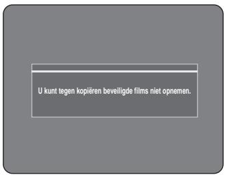 U kunt tegen kopären beveiligde films niet opnemen.