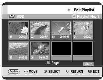 Edit Playlist HDD Playlist No. 1 01 0:00:26 02 0:00:07 03 00:00:04 04 0:00:03 05 0:00:26 06 00:01:07 1/1 Page Return Anykey MOV SELECT RETURN EXIT