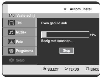 Vaste schijf Titel Muziek Foto Programma Setup Autom. Instal. Even geduld aub. 11% Bezig met scannen... Stop SELECT TERUG EINDE