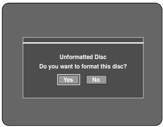 Unformatted Disc Do you want to format this disc? Yes No