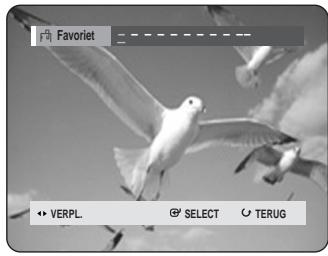 尚 Favoriet ← VERPL. Ⓧ SELECT Ⓧ TERUG