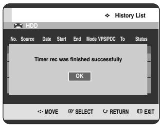 History List HDD No. Source Date Start End Mode VPS/PDC To Status Timer rec was finished successfully OK MOVE SELECT RETURN EXIT