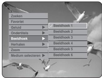 Zoeken Favoriet Geluid ▶ Beeldhoek 1 Ondertitels ▶ Beeldhoek 2 Beeldhoek ▶ Beeldhoek 3 Herhalen ▶ Beeldhoek 4 Zoom ▶ Beeldhoek 5 Medium selecteren ▶ Beeldhoek 6