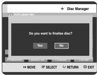 Disc Manager DVD.PW/VB Do you want to finalise disc? Yes No Protection Double Air Finance Finish MOVE SELECT RETURN EXIT