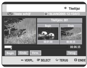 Titelijst Vaste schijf 18/JAN/2005 12:15AV3 Titelijstnr. 001 Begin Einde 00:01:00 00:06:35 00:06:35 Begin Einde Verw. Terug VERPL SELECT TERUG EINDE