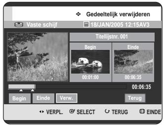 Gedeeltelijk verwijderen Vaste schijf 18/JAN/2005 12:15AV3 Titelijstnr. 001 Begin Einde 00:01:00 00:06:35 00:06:35 Begin Einde Verw. Terug VERPL SELECT TERUG EINDE