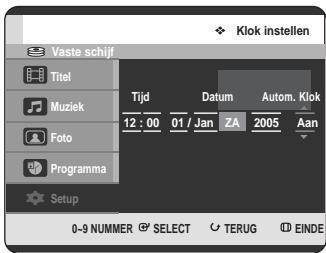 Vaste schijf Titel Muziek Foto Programma Setup Tijd Datum Autom. Klok 12 : 00 01 / Jan ZA 2005 Aan 0-9 NUMMER SELECT TERUG EINDE