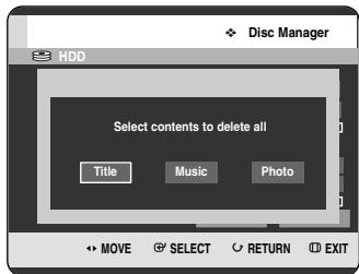 Disc Manager Select contents to delete all Title Music Photo MOVE SELECT RETURN EXIT