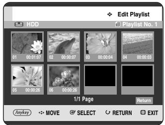 Edit Playlist HDD Playlist No. 1 01 00:01:07 02 00:00:07 03 00:00:04 04 00:00:03 05 00:00:26 06 00:00:26 1/1 Page Return Anykey MOV SELECT RETURN EXIT