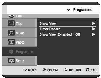 Programme Show View Timer Record Show View Extended : Off Programme Setup MOVE SELECT RETURN EXIT