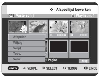 Afspeellijst bewerken Vaste schijf Playlistnr. 1 Afspelen Wijzig Verpl. Toev. Verw. 1 Pagina Terap Anykey VERPL. SELECT TERUG EINDE