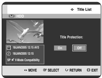Title List HDD 18JAN/2005 12:15 AV3 18JAN/2005 12:15 SP V-Mode Compatibility Title Protection: On Off MOVE SELECT Espa Return EXIT