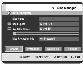 Disc Manager DVD-RAM(VR) Disc Name Used Space 00 : 04 : 30 Available Space 02 : 08 SP Disc Protection Info Not Protected Rename Protection Delete All Format MOVE SELECT RETURN EXIT