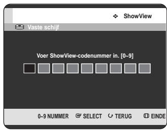Vaste schijf Voer ShowView-codenummer in. [0-9] 0-9 NUMMER SELECT TERUG EINDE