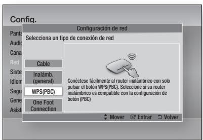Config. Pants Audio Cana Red Siste Idion Segu Gene Asist Configuración de red Selecciona un tipo de conexión de red Cable Inalámbr. (general) WPS(PBC) Conéctese fácilmente al router inalámbrico con solo pulsar el botón WPS(PBC). Selecione si su router inalámbrico es compatible con la configuración de botón (PBC) One Foot Connection Mover Entrar Volver