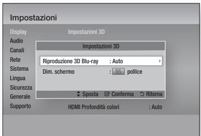 Impostazioni Display Impostazioni 3D Audio Impostazioni 3D Canali Rete Riproduzione 3D Blu-ray : Auto Sistema Dim. schermo : 55 pollice Lingua Sicurezza Generale Sposta Conferma Ritorna Supporto HDMI Profondità colori : Auto