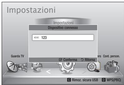 Impostazioni Impostazioni Dispositivo connesso 123 Guarda TV Conferma Ritorna ors Cont. person. C Rimoz. sicura USB D WPS(PBC)