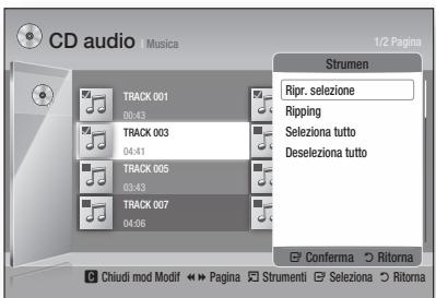 CD audio | Musica 1/2 Pagina Strumen Ripr. selezione Ripping SEleziona tutto Deseleziona tutto Confirma Ritori Track 001 00:43 Track 003 04:41 Track 005 03:43 Track 007 04:06