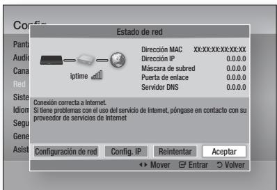 Estado de red Pant Audio Cana Red Siste Idion Segu Gene Assist Dirección MAC XX:XX:XX:XXX:XX:XX Dirección IP 0.0.0.0 Máscara de subred 0.0.0.0 Puerta de enlace 0.0.0.0 Servidor DNS 0.0.0.0 Conexión correcta a Internet. Si tiene problemas con el uso del servicio de Internet, póngase en contacto con su proveedor de servicios de Internet Configuración de red Config. IP Reintentar Aceptar ► Mover ▶ Entrar ▶ Volver