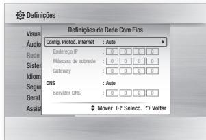 Definições Visual Audio Config. Protoc. Internet : Auto Endereço IP : 0 0 0 0 Máscara de subrede : 0 0 0 0 Gateway : 0 0 0 0 DNS : Auto Servidor DNS : 0 0 0 0 Assis Mover ☑ Selec. ○ Voltar