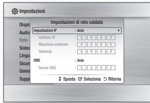 Impostazioni Dispi Audio Impostazioni di rete cablata Impostazioni IP : Auto Rette Indirizzo IP : 0 0 0 0 Sister Maschera sottanete : 0 0 0 0 Lingu Gateway : 0 0 0 0 DNS : Auto Sicuri Server DNS : 0 0 0 0 Genes Supps Sposta Seleziona Ritorna