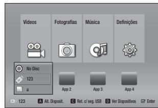 Videos Fotografias Música Definições No Disc 123 a App 2 App 3 App 4 123 Alt. Disposit. Ret. cl/ seg. USB Var Dispositivos Enter