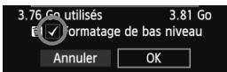 3.76 Go utilisés 3.81 Go Formatage de bas niveau Annuler OK