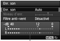 Enr. son Enr. son Auto Niveau d'enr. Filtre anti-vent Désactivé -dB 40 12 0 L R MENU