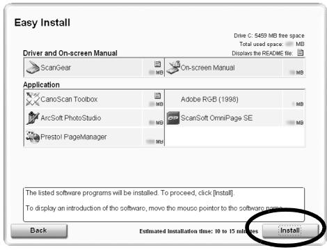 Easy Install Driver and On-screen Manual ScanGear On-screen Manual Application CanoScan Toolbox Adobe RGB (1998) ArcSoft PhotoStudio ScanSoft OmniPage SE Prestol PageManager Back Estimated Installation time: 10 to 15 minutes Install