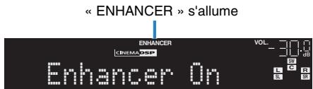 YAMAHA RX-V473 - Appuyez sur ENHANCER. - 1