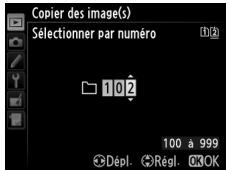 NIKON D610 - Sélectionner un dossier de destination. - 1