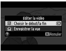 NIKON D610 - Afficher les options d'édition vidéo. - 2