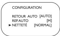 CONFIGURATION RETOUR AUTO [AUTO] REP.AUTO [M] ► NETTETÉ [NORMAL]