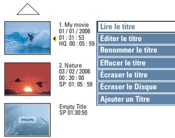 1. My movie 01 / 01 / 2006 01 : 31 : 53 HQ 00 : 05 : 59 2. Nature 03 / 02 / 2006 00 : 30 : 00 SP 01 : 05 : 59 Empty Title SP 01:30:50 Lire le titre Éditer le titre Renommer le titre Effacer le titre Écraser le titre Écraser le Disque Ajouter un Titre