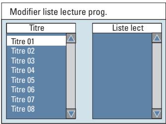 Modifier liste lecture prog. Titre Titre 01 Titre 02 Titre 03 Titre 04 Titre 05 Titre 06 Titre 07 Titre 08 Liste lect
