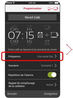 TEFAL REVEIL CAFE CONNECTEE CM450800 - Fréquence (récurrence) - 1