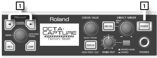 ROLAND OCTA-CAPTURE - Rétablir les réglages d'usine (factory reset) - 1