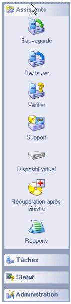Assistants Sauvegarde Restaurer Vérifier Support Dispositif virtuel Récupération après sinistre Rapports Tâches Statut Administration