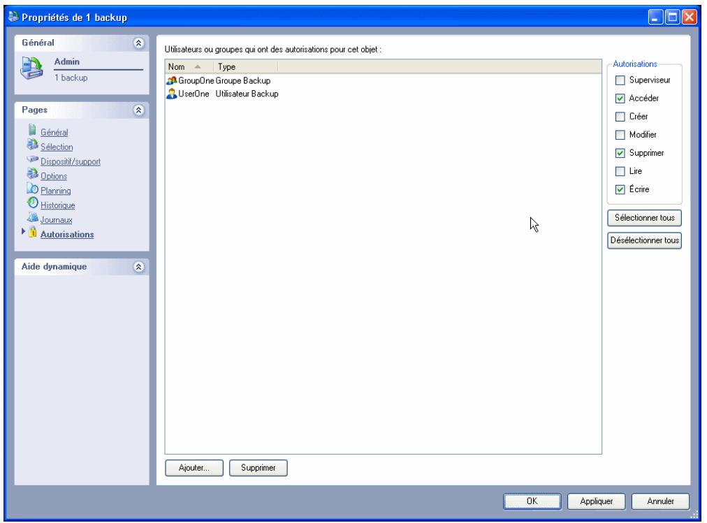 Propriétés de 1 backup Général Admin 1 backup Pages Général Sélection Dispositif/support Options Planning Historique Journaux Autorisations Aide dynamique Utilisateurs ou groupes qui ont des autorisations pour cet objet : Nom Type GroupOne Groupe Backup UserOne Utilisateur Backup Autorisations Super…