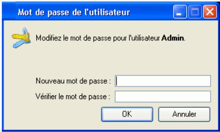 Mot de passe de l'utilisateur Modifiez le mot de passe pour l'utilisateur Admin. Nouveau mot de passe : | Vérifier le mot de passe : OK Annuler