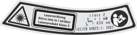 Laserstråning Stirra inte in i strälen Laserprodukt klass 2 class 2 Pmax < 1 mW λ = 650 nm IEC/EN 60825-1: 2007