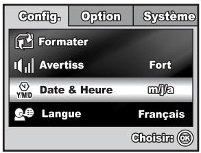 Config. Option Systeme Formater Avertiss Fort YMD Date & Heure m/ja Langue Français Choisir: OK
