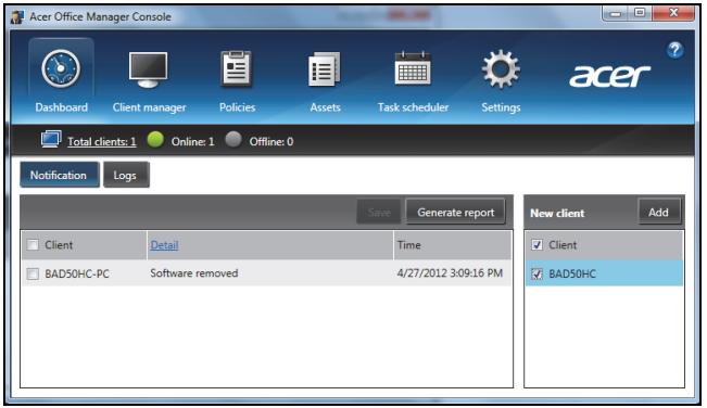 Acer Office Manager Console Dashboard Client manager Policies Assets Task scheduler Settings acer Total clients: 1 Online: 1 Offline: 0 Notification Logs Save Generate report Client Detail Time BAD50HC-PC Software removed 4/27/2012 3:09:16 PM New client Add Client BAD50HC