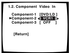 1.2. Component Video In Component-1 [DVD/LD] ►Component-2 [VCR1] Component-3 [OFF] [Return]