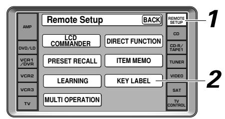 AMP DVD/LD VCR1/DVR VCR2 VCR3 TV Remote Setup BACK LCD COMMANDER DIRECT FUNCTION PRESET RECALL ITEM MEMO LEARNING KEY LABEL MULTI OPERATION REMOTE SETUP CD CD-R/TAPE1 TUNER VIDEO SAT TV CONTROL 1 2