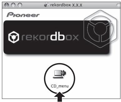 PIONEER XDJ-R1 - Lorsque le CD-ROM fourni est inséré dans le lecteur CD de l'ordinateur, le lecteur CD s'ouvre sur l'écran. Double-cliquez sur l'icône [CD\_menu.app]. - 1
