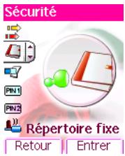 Sécurité PIN 1 PIN 2 Récertoire fixe Retour | Entrer