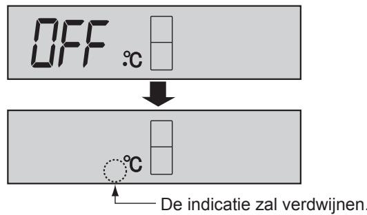 OFF °C De indicatie zal verdwijnen.